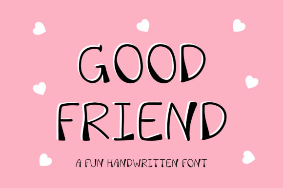 Good Friend: A Handwritten Font for Warm Branding