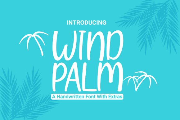 Wind Palm Font: Elevate Your Campaign Visuals